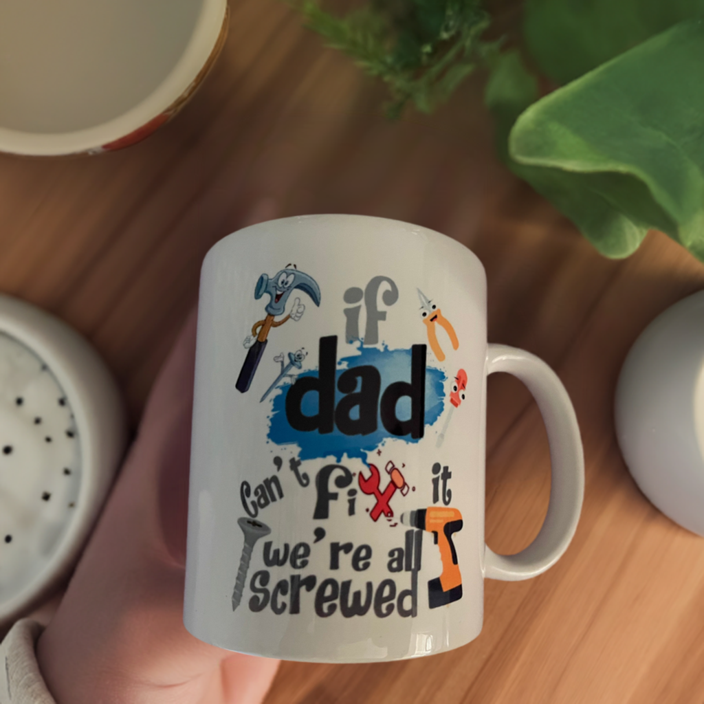 Novelty mug (if dad can’t fix it no one can)