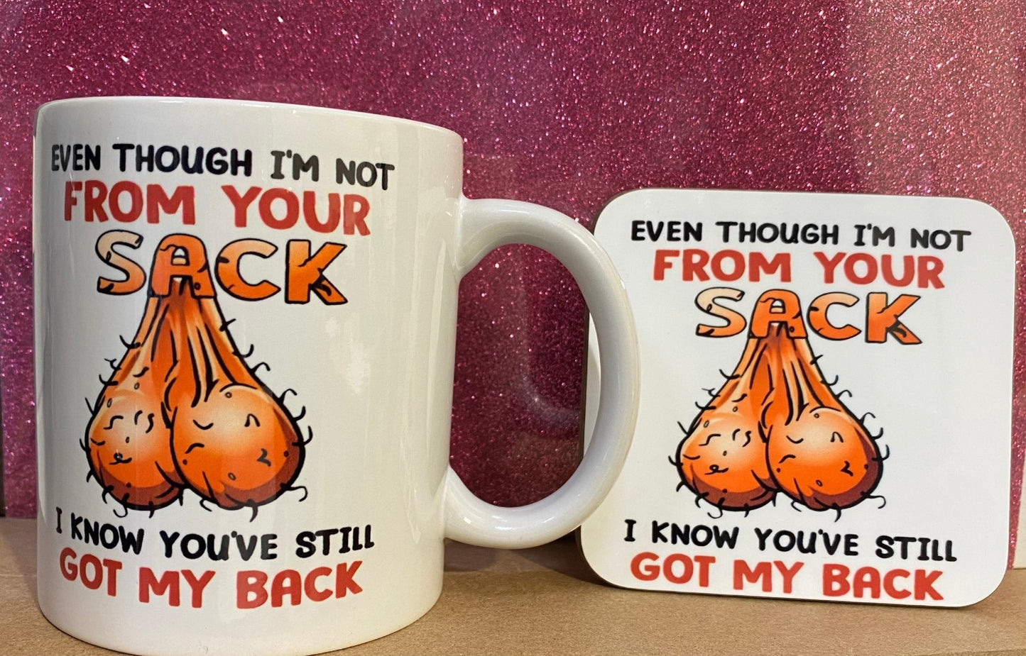 Even Though I'm NOT from Your Sack I Know You've GOT My Back Happy Father's Day Novelty Mug for Stepdad