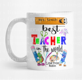 The best teacher in the world ( Personalised with teachers name )
