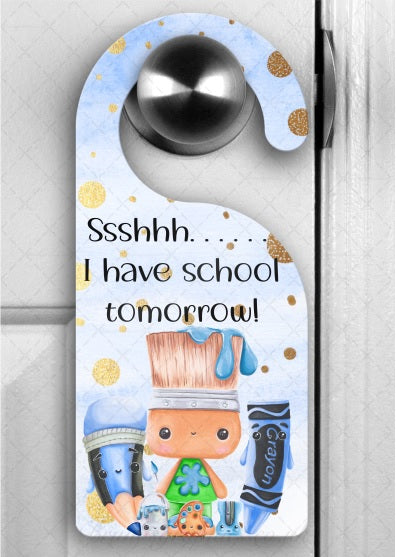 Door Hanger- Kids back to school-Door Sign-shh I have school tomorrow