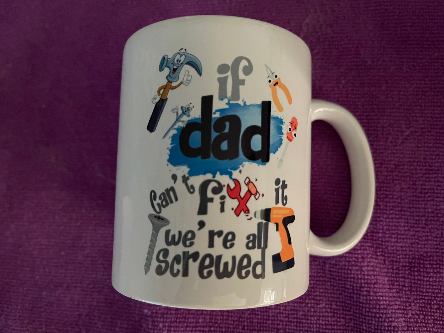 Novelty mug (if dad can’t fix it no one can)